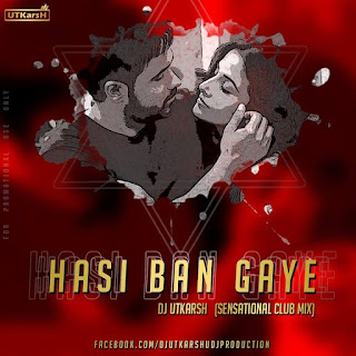 Hasi-Sensational-Club-Mix-DJ-UTKarsH-bollywood-remix-mp3-indiandjremix