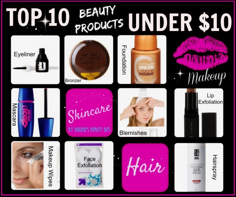 Top 10 Beauty Products Under $10, By Barbie's Beauty Bits