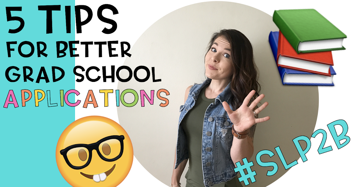 5 Tips for Better Grad School Applications The Social Speechie