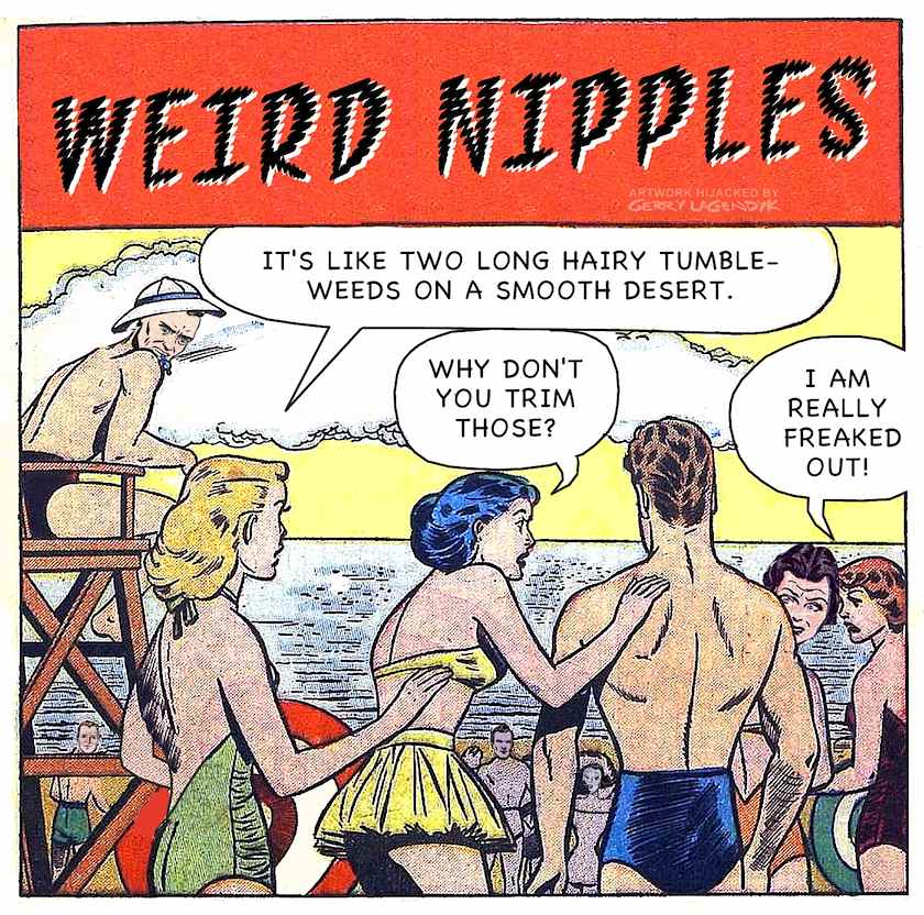 WEIRD NIPPLES WEIRD NIPPLES, a cartoon
