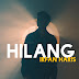 Lirik Lagu Hilang - Irfan Haris