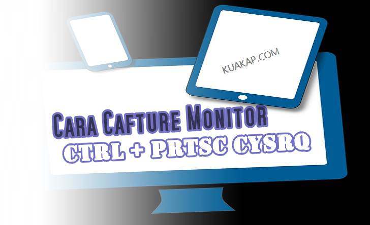 Cara Mudah Screen Capture Monitor Desktop Tanpa Software Cara Mudah Screen Capture Monitor Desktop Tanpa Software