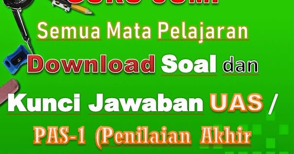 Download Soal Dan Kunci Jawaban Pas 1 Penilaian Akhir Semester Ganjil Smp Kelas Ix 9 Guru Jumi
