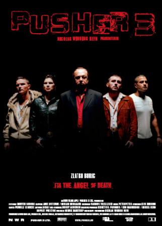 Pusher 3 / I'm the Angel of Death: Pusher III /2005/