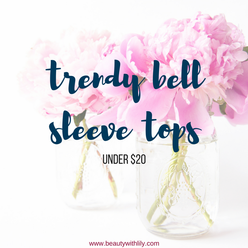Trendy Bell Sleeve Tops For UNDER $20 // Bell Sleeve Tops For Spring/Summer // Cute Tops | beautywithlily.com