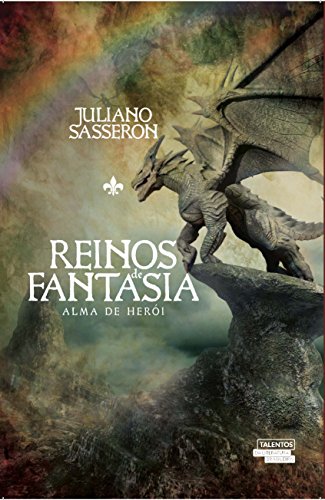 Reinos de fantasia alma de herói - Juliano Sasseron