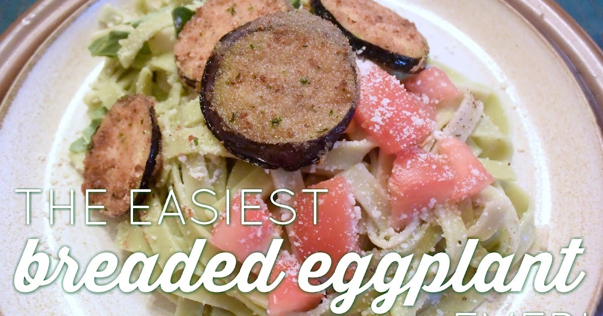 EAT+SLEEP+MAKE The Easiest Breaded Eggplant EVER!