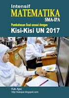 Ebook Intensif Matematika IPA sesuai kisi-kisi UN 2017 Ebook Intensif Matematika IPA sesuai kisi-kisi UN 2017