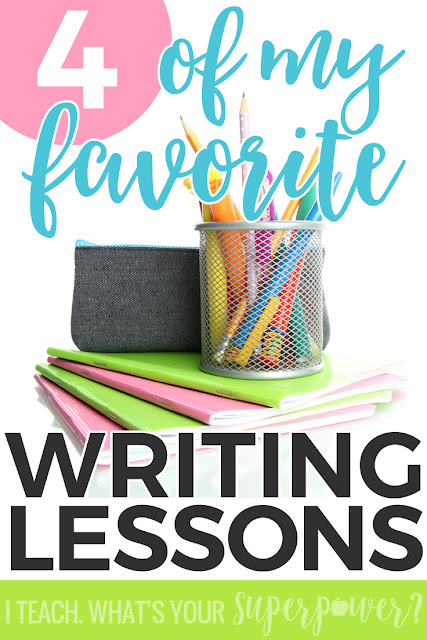 Four of my all time favorite writing lessons for third and fourth grade!