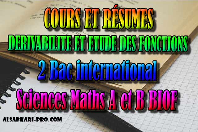 2 BAC SCIENCES MATHS BIOF: COURS ET RÉSUMES DE DERIVABILITE ET ETUDE ...