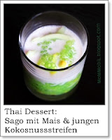 Thai Nachspeise mit Sago, Mais und Kokosnussfleisch