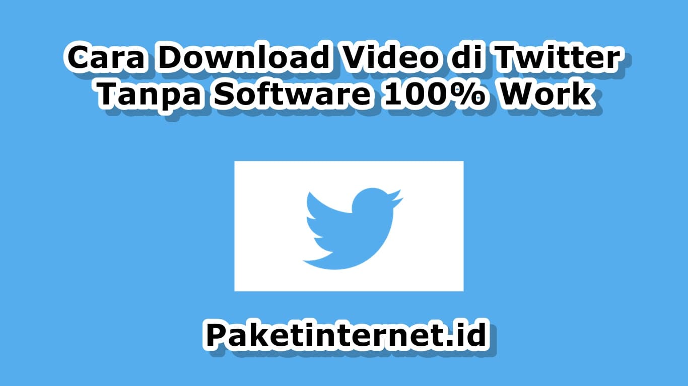 11 Cara Download Video Di Twitter Tanpa Software 100 Work Paket Internet