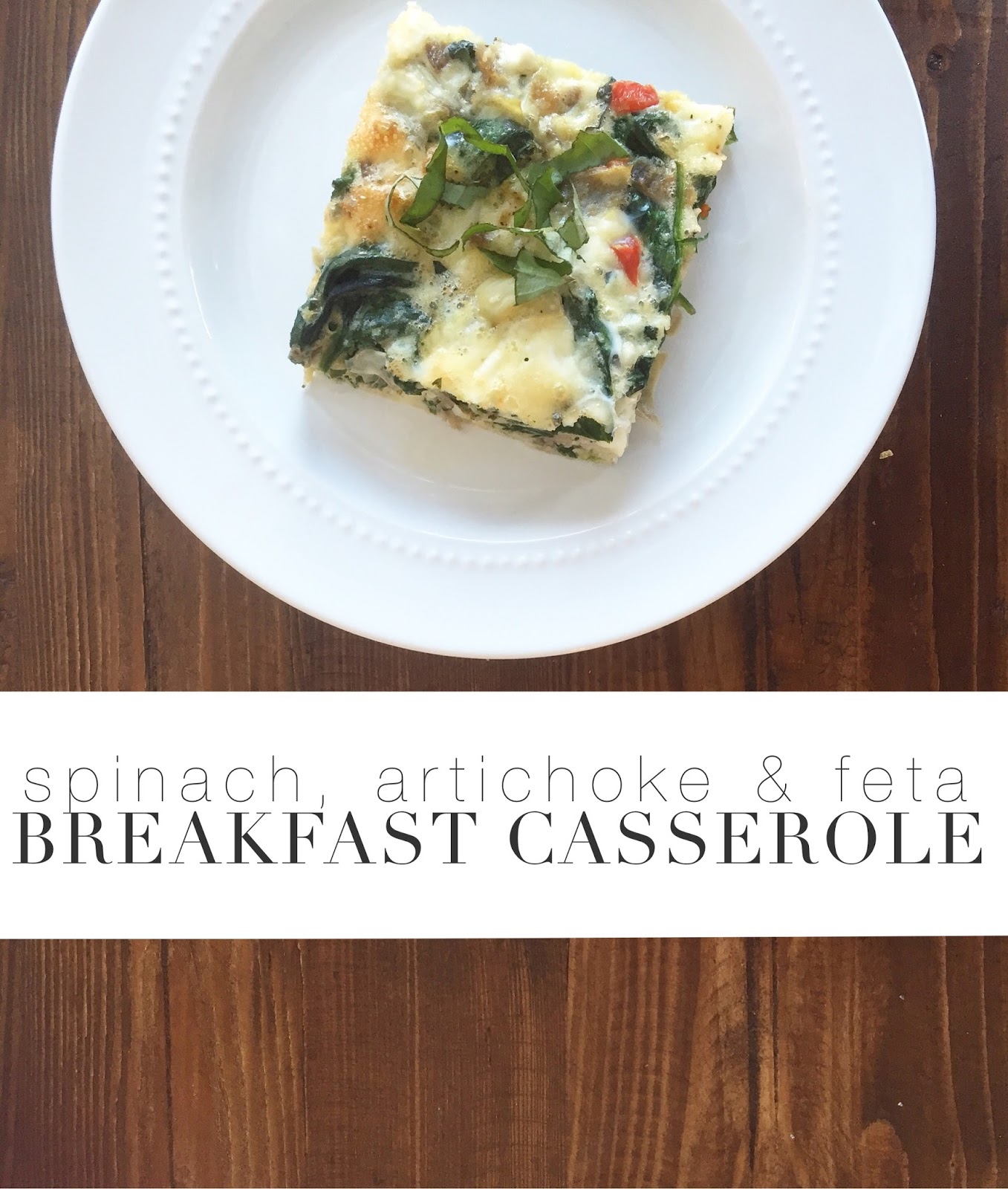 spinach, artichoke & feta breakfast casserole