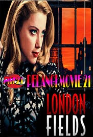 Trailer-Movie-London-Fields-2019 Trailer-Movie-London-Fields-2019