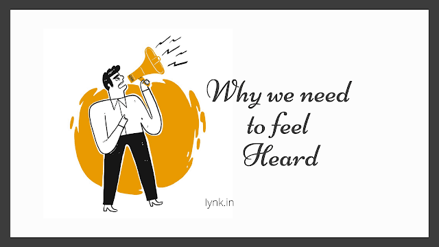 Why We Need to Feel Heard
