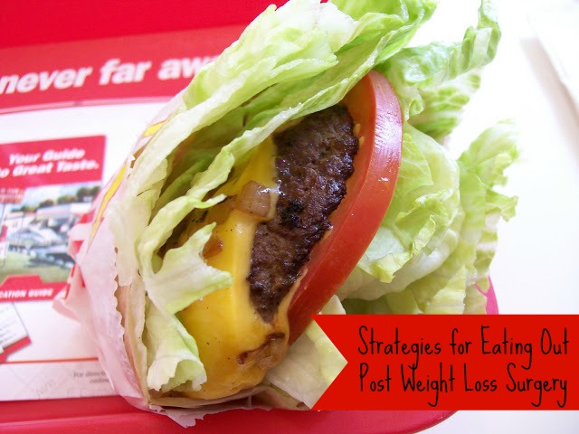 Strategies for Eating Out Post Weight Loss Surgery Gastric Bypass Bariatric Surgery VSG RNY WLS Food Healthy Fast Food Choices