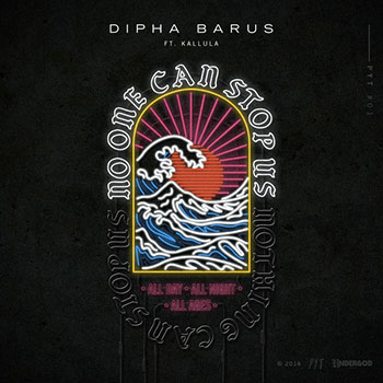 Dipha Barus - No One Can Stop Us (feat. Kallula)