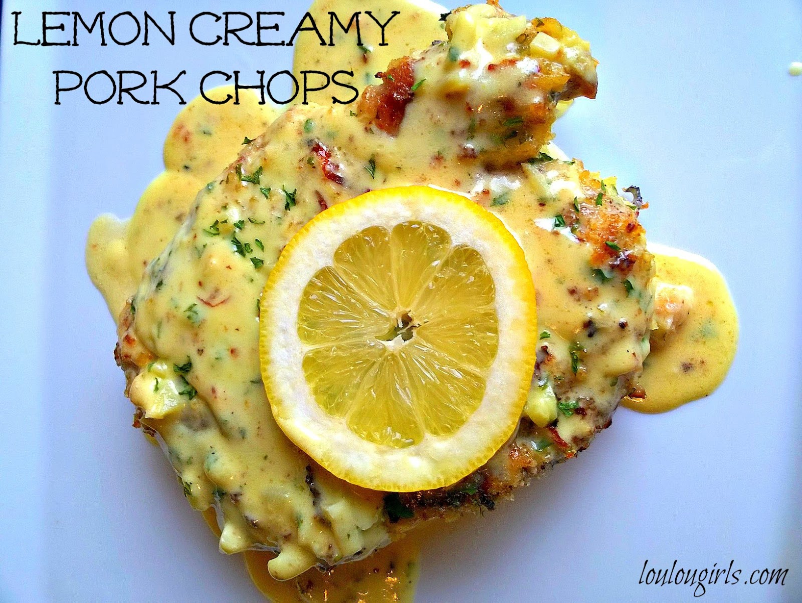 Delicious Lemon Creamy Pork Chops Lou Lou Girls