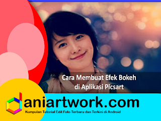 Cara Membuat Efek Bokeh Dengan Picsart