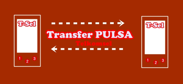 Cara transfer pulsa telkomsel