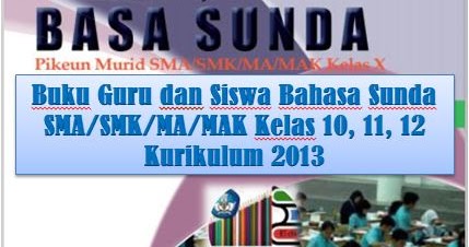 Download Buku Siswa Bahasa Sunda Sma Smk Ma Mak Kelas 10 11 12 Kurikulum 2013 Library Pendidikan