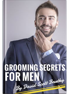 Grooming Secrets For Men - The Ultimate Guide To Improving Your Appearance