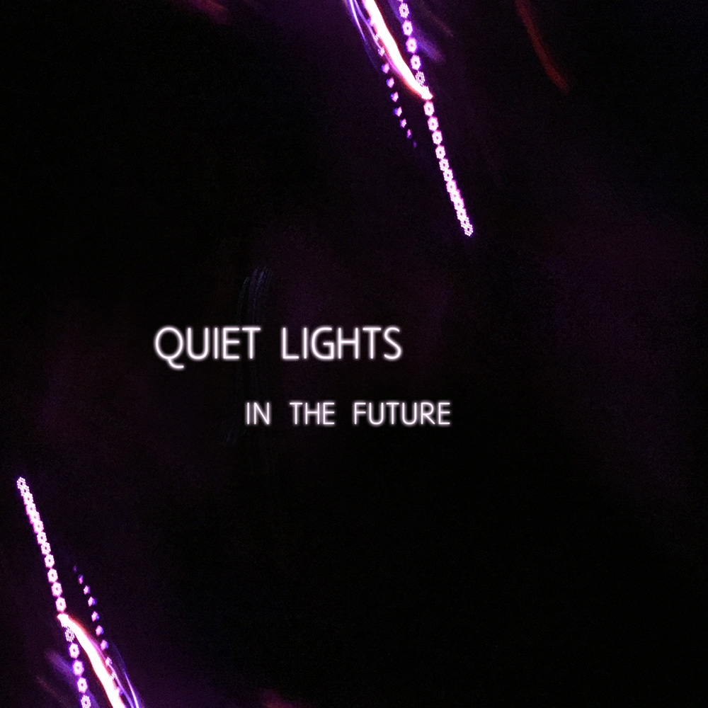 Quiet things. Lights you this way.