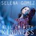 VIDEO | Selena Gomez - Kill Em With Kindness | Watch via Youtube