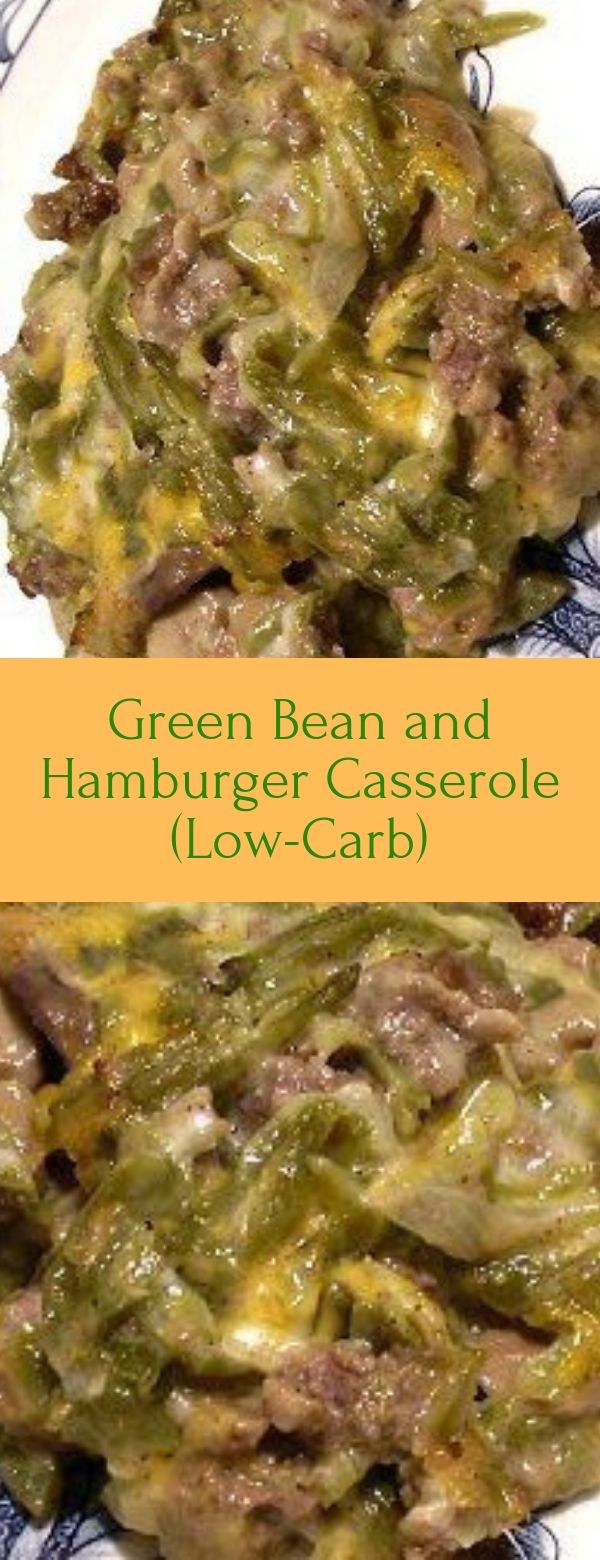 Green Bean and Hamburger Casserole (Low-Carb) Green Bean and Hamburger Casserole (Low-Carb)
