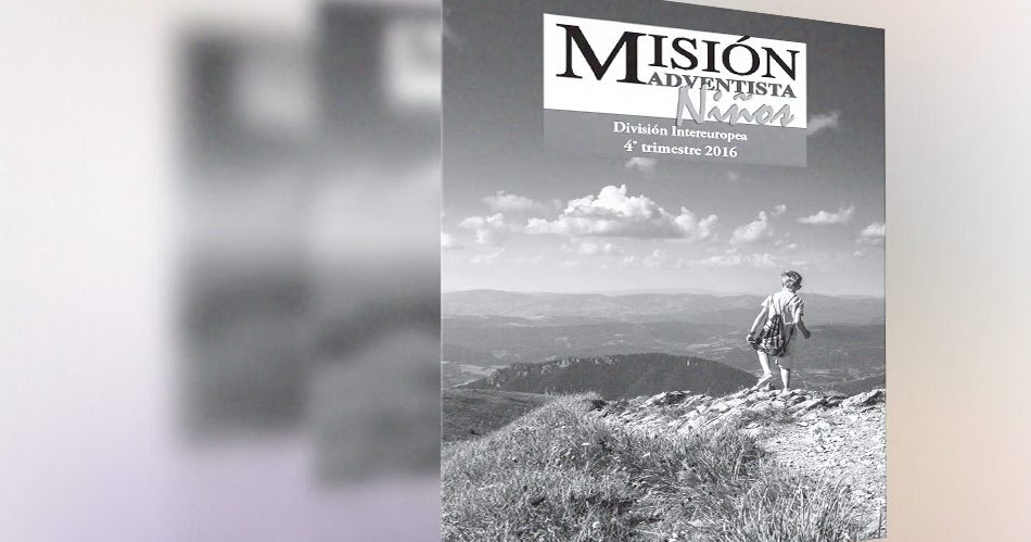 Misionero Adventista 2016 | misi 243 n adventista ni 241 os 4to trimestre 2016 informe Misionero Adventista 2016 | misi 243 n adventista ni 241 os 4to trimestre 2016 informe