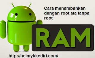 Cara menambah RAM android tanpa root