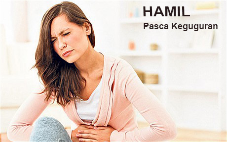 hamil pasca keguguran hamil pasca keguguran