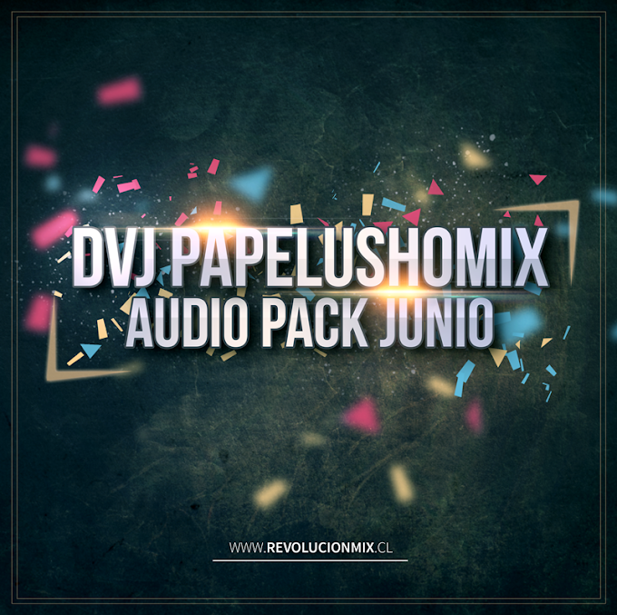 Dvj Papelushomix Audio Pack Junio 2017
