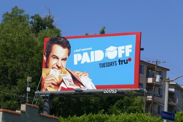Paid Off series premiere billboard Paid Off series premiere billboard