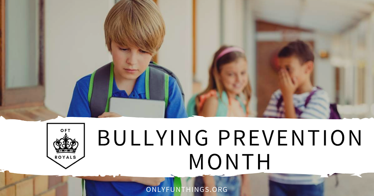 Bullying Prevention Month and Why It Is Important Royals Lesson!