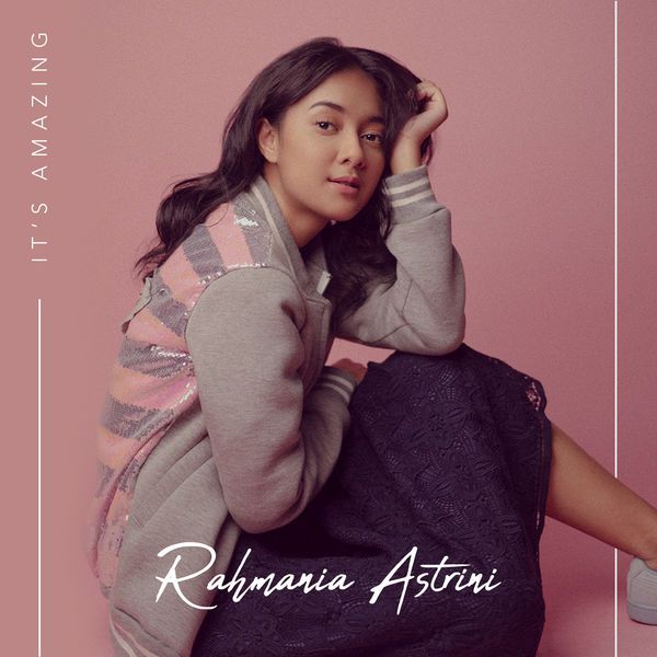 Rahmania Astrini - It's Amazing