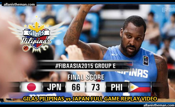 FIBA Asia 2015: Gilas Pilipinas vs Japan FULL GAME REPLAY VIDEO
