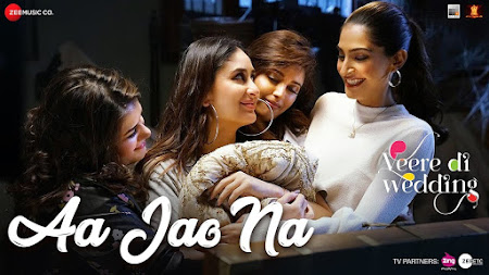 Aa Jao Na - Veere Di Wedding (2018) Aa Jao Na - Veere Di Wedding (2018)