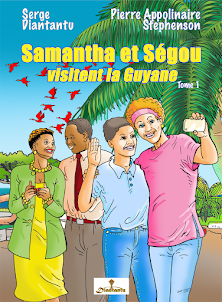 SAMANTHA ET SÉGOU visitent la Guyane
