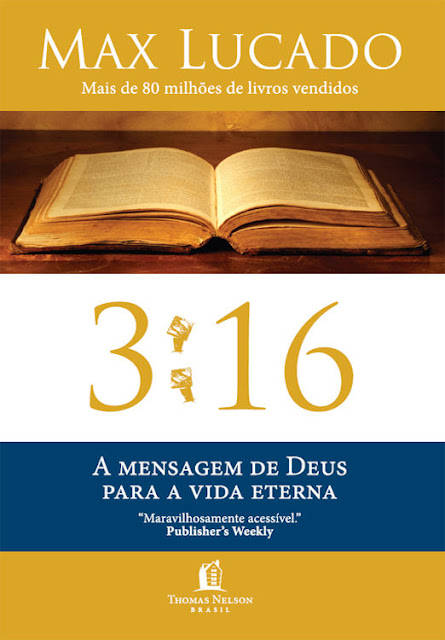 316 A mensagem de Deus para a vida eterna Max Lucado
