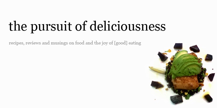 the pursuit of deliciousness