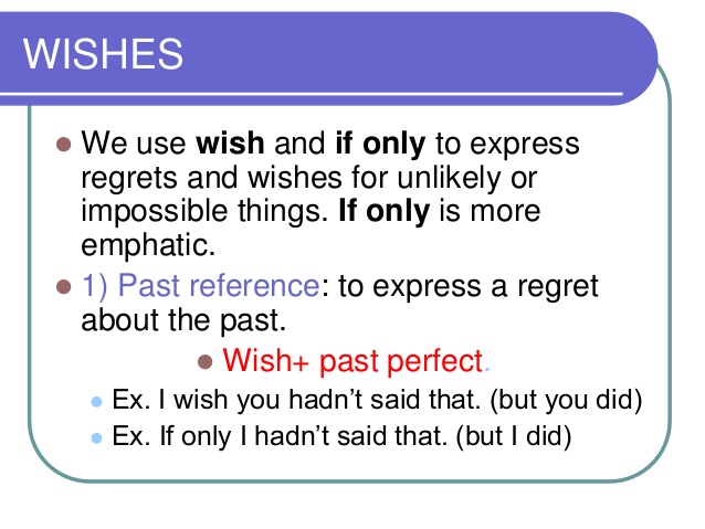 I wish a bitch would. I Wish i regret правило. Regrets в английском языке. Правило Wish if only. Wishes and regrets в английском.