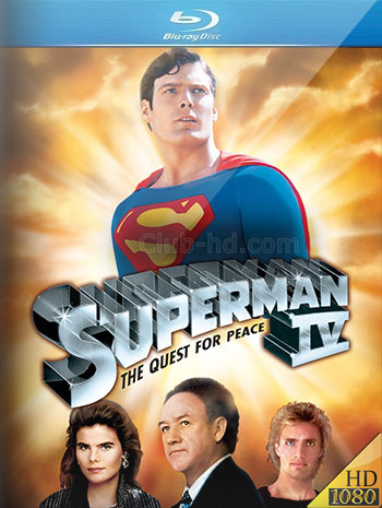 Superman IV: The Quest for Peace (1987) m-1080p BDRip Dual Latino-Inglés [Subt. Esp] (Ciencia ficción. Fantástico. Aventura)