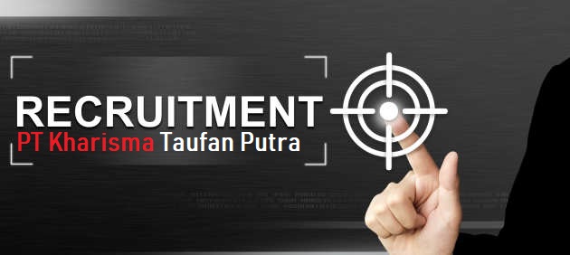 Info Kerja 2019 SMA/SMK/D3/S1 | PT Kharisma Taufan Putra Info Kerja 2019 SMA/SMK/D3/S1 | PT Kharisma Taufan Putra