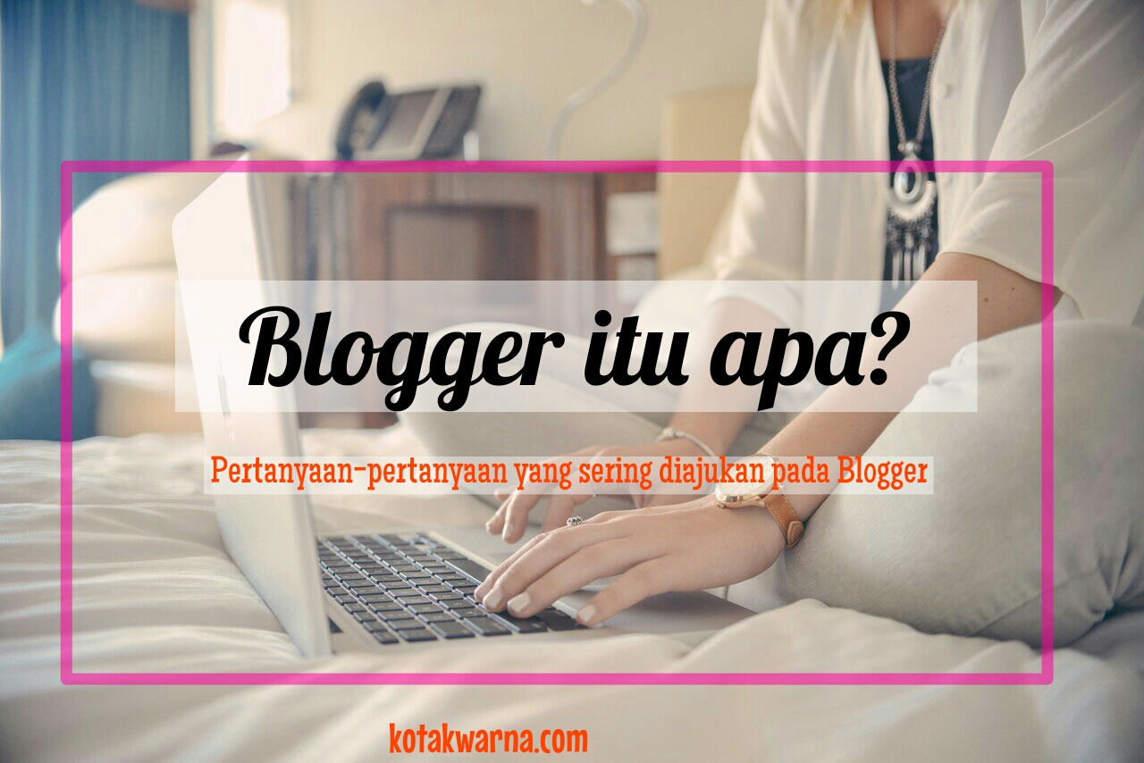 pertanyaan-pertanyaan yang sering diajukan pada blogger