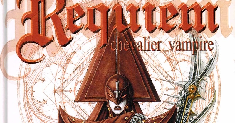 Requiem Chevalier Vampire Scan Vf The Arch Deviant: Requiem Chevalier Vampire Tome 7