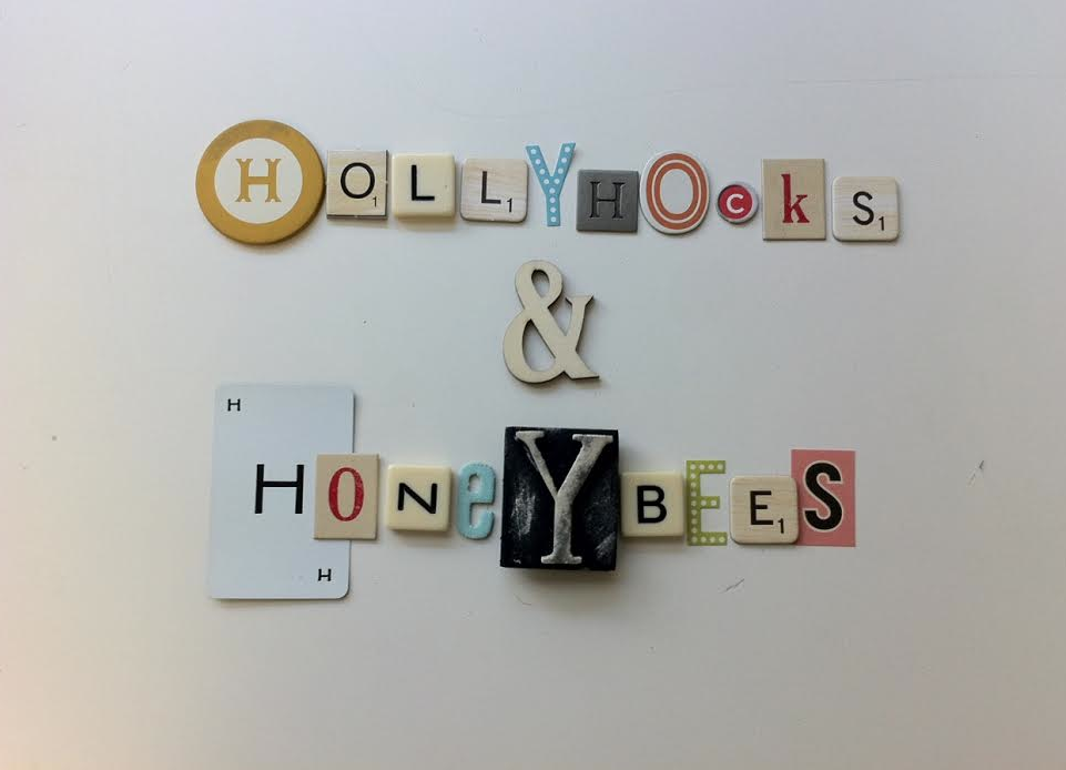 Hollyhocks & Honeybees