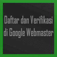 Cara Daftar dan Verifikasi di Google Webmaster Tool Daftar Google Webmaster