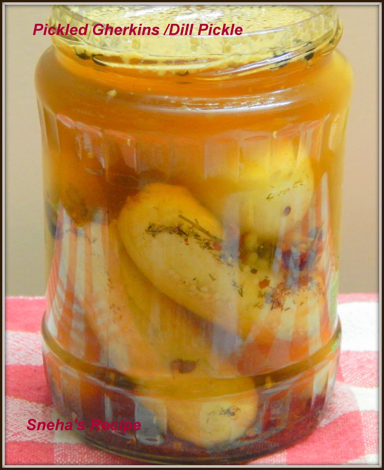 Pickled Gherkins /Dill PickleImprov Sneha's Recipe