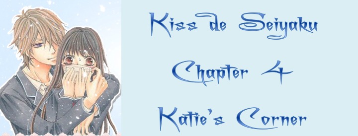 Katie's Corner: [Recap] Kiss de Seiyaku Chapter 4